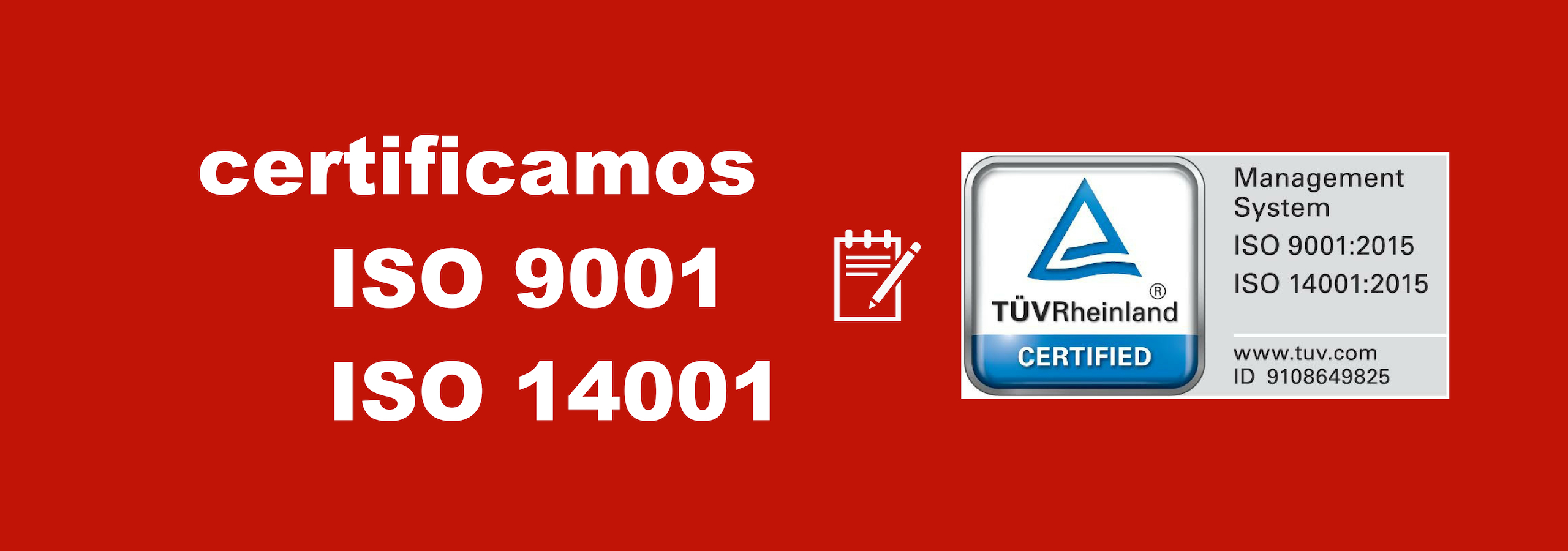 Certificamos ISO 9001 e ISO 14001